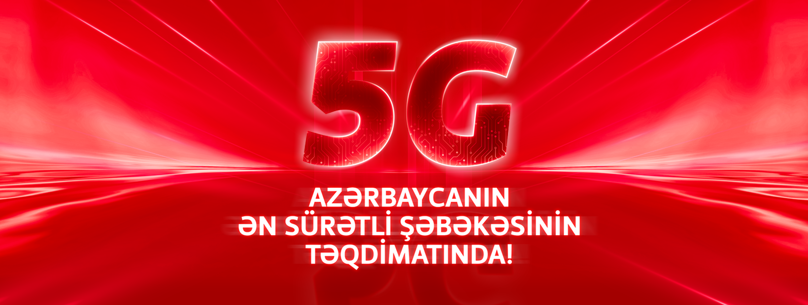 Azərbaycanın ən sürətli şəbəkəsi 5G-ni təqdim edir!